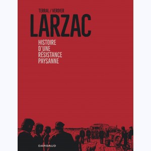 Larzac, histoire d'une résistance paysanne
