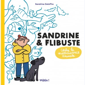 Sandrine & Flibuste, contre la maltraitance animale