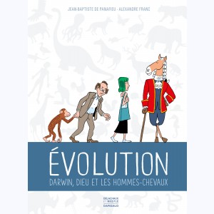 Évolution, Darwin, Dieu et les hommes-chevaux