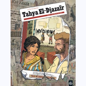 Tahya El-Djazaïr : Tome 1, Du sang sur les mains