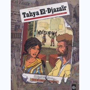 Tahya El-Djazaïr : Tome 1, Du sang sur les mains : 