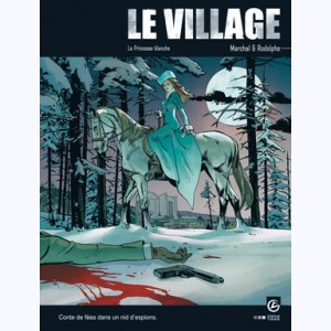 Le Village : Tome 3, La Princesse blanche