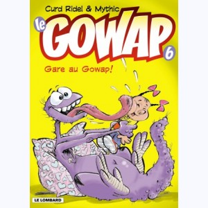 Le Gowap : Tome 6, Gare au Gowap !