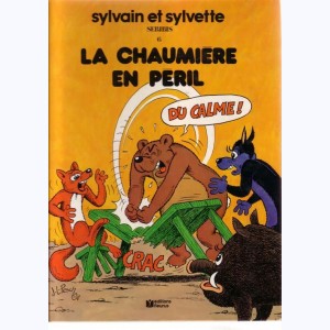 Sylvain et Sylvette : Tome 6, La chaumière en péril : 