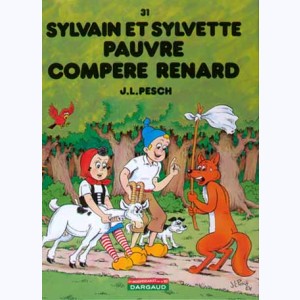 Sylvain et Sylvette : Tome 31, Pauvre compère Renard