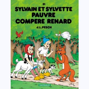Sylvain et Sylvette : Tome 31, Pauvre compère Renard : 