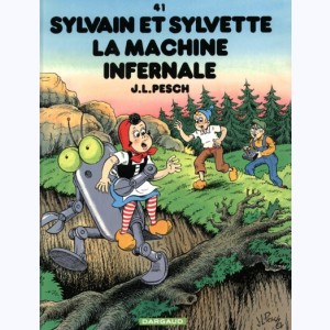 Sylvain et Sylvette : Tome 41, La machine infernale : 