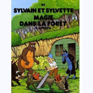 Sylvain et Sylvette : Tome 42, Magie dans la forêt : 