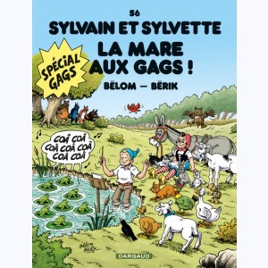 Sylvain et Sylvette : Tome 56, La mare aux gags