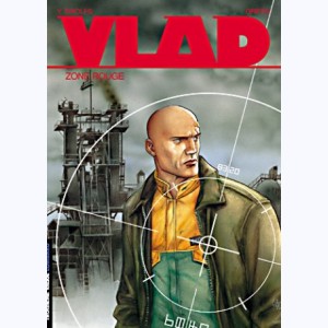 Vlad : Tome 3, Zone rouge
