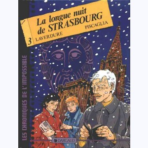 Les chroniques de l'impossible : Tome 3, La longue nuit de Strasbourg