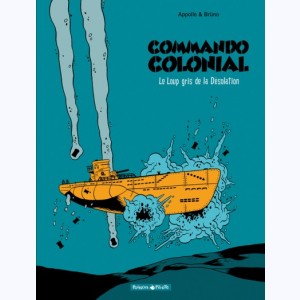 Commando colonial : Tome 2, Le Loup gris de la désolation