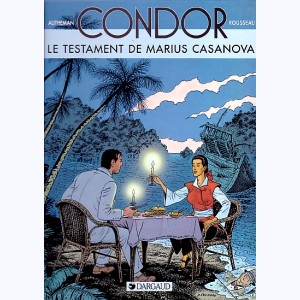 Condor : Tome 4, Le testament de Marius Casanova