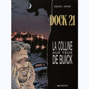 Les abîmes du temps / Dock 21 : Tome 4, La colline aux yeux de Buick