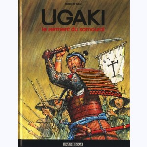 Ugaki : Tome 1, Le serment du samouraï