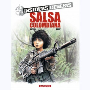 Insiders Genesis : Tome 2, Salsa Colombiana