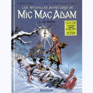 Les nouvelles aventures de Mic Mac Adam : Tome 3, Les taupes