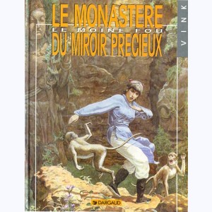 Le moine fou : Tome 5, Le monastère du miroir précieux