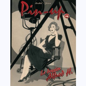 Pin-Up (Berthet) : Tome 10, Le dossier Alfred H. : 