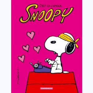 Snoopy : Tome 40, C'est ça l'amour
