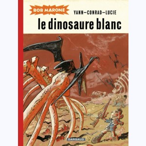 Bob Marone : Tome 1 + 2, Le dinosaure blanc