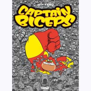 Captain Biceps : Tome 4, L'inoxydable