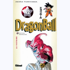 Dragon Ball : Tome 42, La Victoire