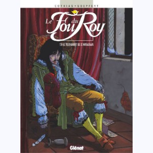 Le Fou du Roy : Tome 9, Le Testament de d'Artagnan