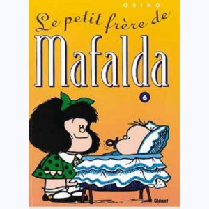 Mafalda : Tome 6, Le petit frère de Mafalda : 