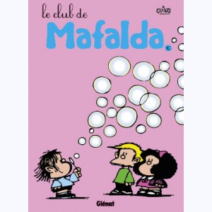 Mafalda : Tome 10, Le club de Mafalda
