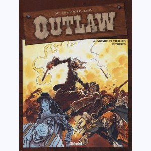Outlaw : Tome 4, Momie et vieilles pétoires