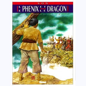 Le phenix et le dragon : Tome 2, Le serment de Lung Nhai
