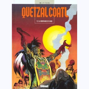 Quetzalcoatl : Tome 2, La montagne de sang : 