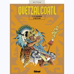 Quetzalcoatl : Tome 3, Les cauchemars de Moctezuma