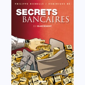 Secrets bancaires : Tome 2.1, Blanchiment