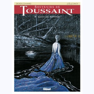 Souvenirs de Toussaint : Tome 8, Bleu au revoir