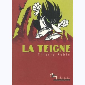 La Teigne (T.Robin)