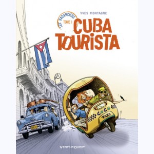 Les vacanciers : Tome 1, Cuba tourista