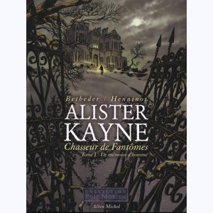 Alister Kayne chasseur de fantômes : Tome 1, De mémoire d'homme