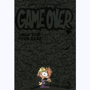 Game Over : Tome 7, Only for your eyes