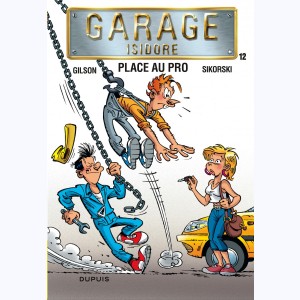 Garage Isidore : Tome 12, Place au pro