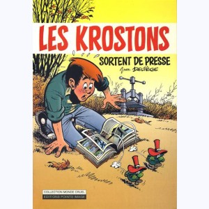 Les Krostons : Tome 5, Les Krostons sortent de presse