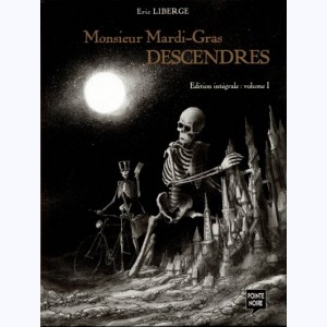 Monsieur Mardi-Gras Descendres : Tome (1 & 2), Intégrale