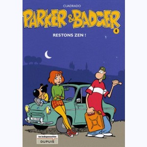 Parker & Badger : Tome 4, Restons zen ! : 