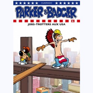 Parker & Badger : Tome 6, Jobs-trotters aux USA