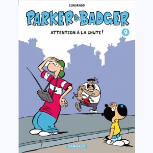 Parker & Badger : Tome 9, Attention à la chute !
