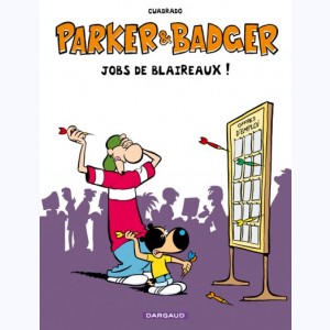 Parker & Badger, Jobs de Blaireaux