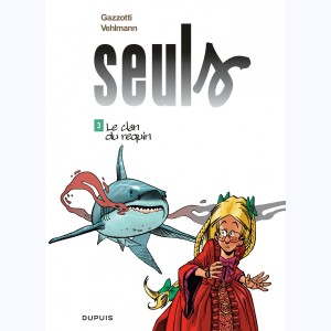 Seuls : Tome 3, Le clan du requin