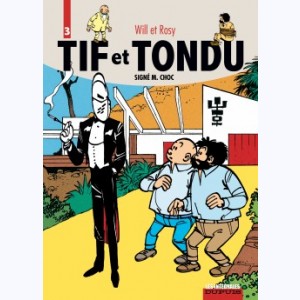 Tif et Tondu : Tome 3, Intégrale - Signé M. Choc