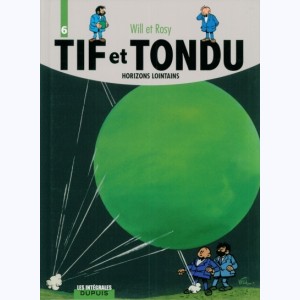 Tif et Tondu : Tome 6, Intégrale - Horizons lointains
